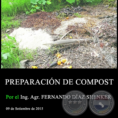PREPARACIÓN DE COMPOST - Ing. Agr. FERNANDO DÍAZ SHENKER - 09 de Setiembre de 2015